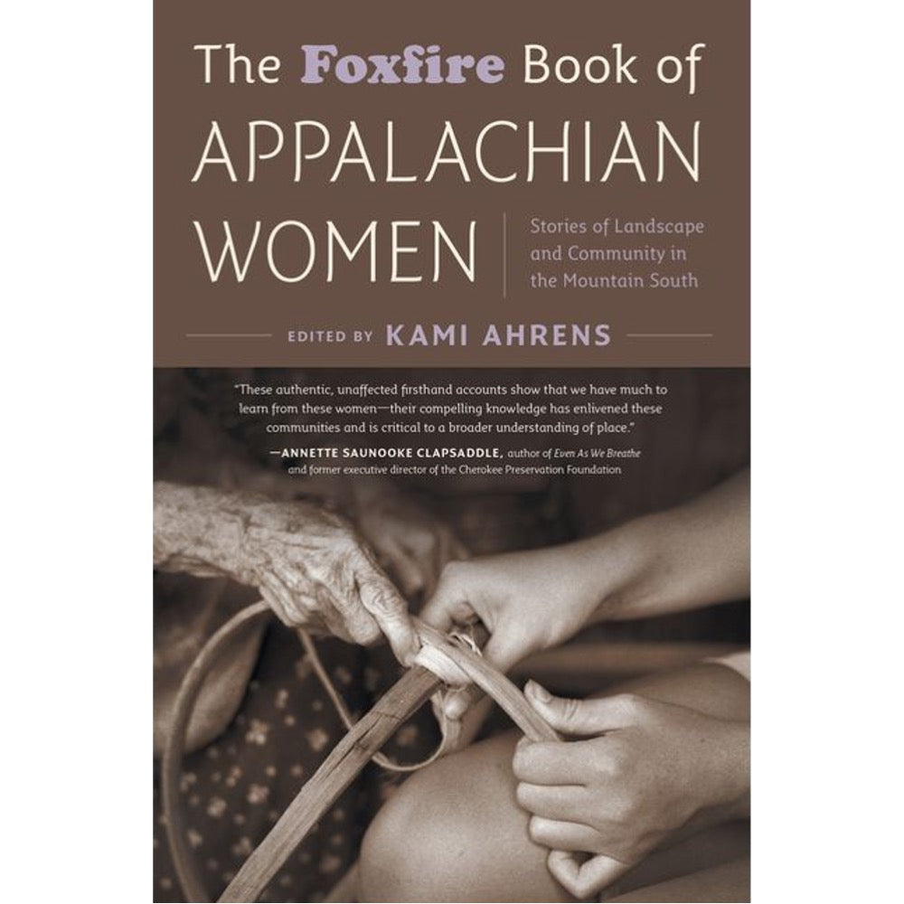 The Foxfire Book Of Appalachian Women