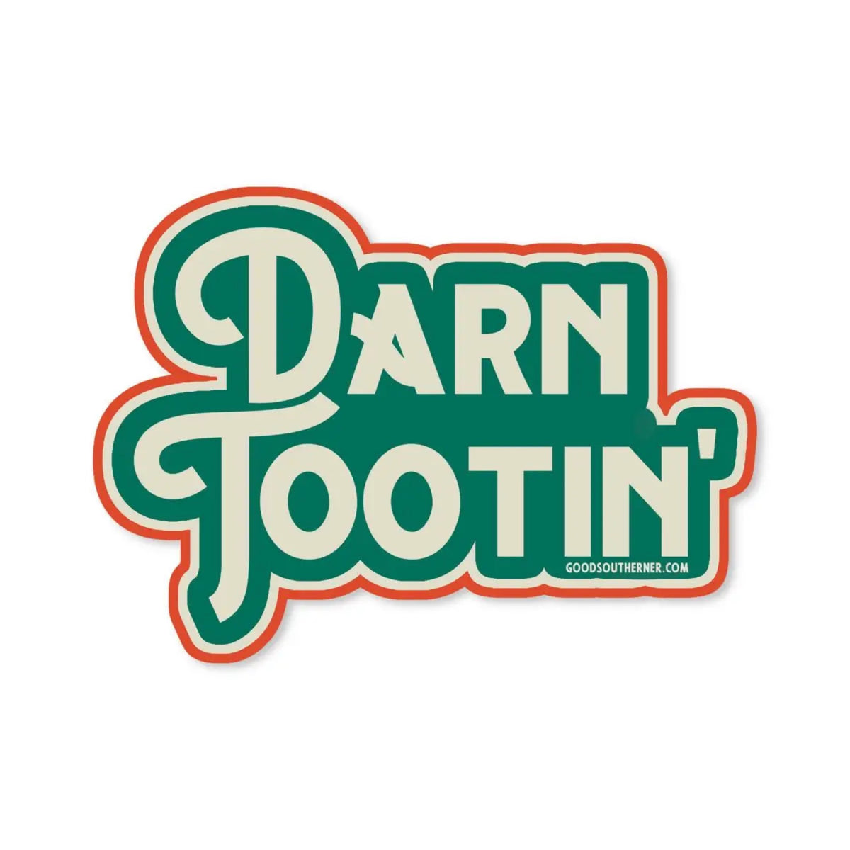 Darn Tootin&#39; Sticker