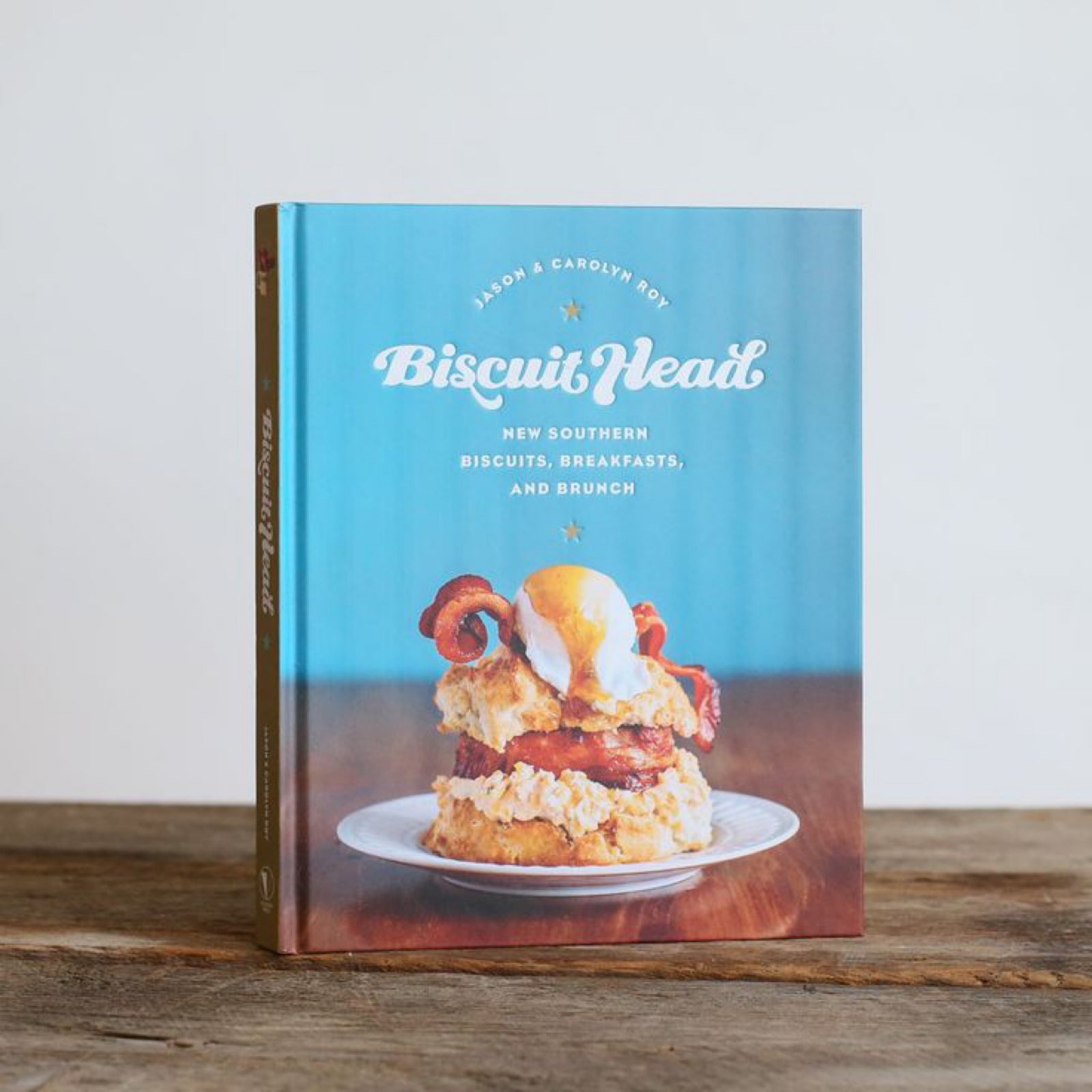 Biscuit Head: New Southern Biscuits, Breakfasts, and Brunch