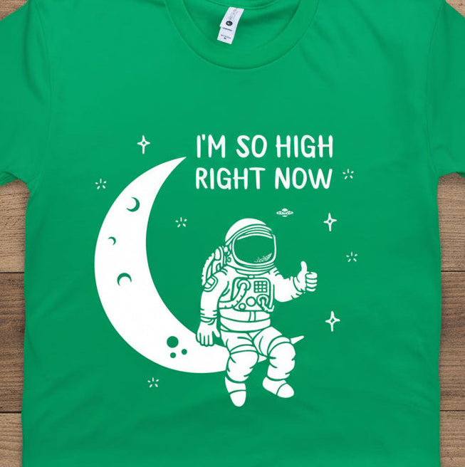 I'm So High T-shirt