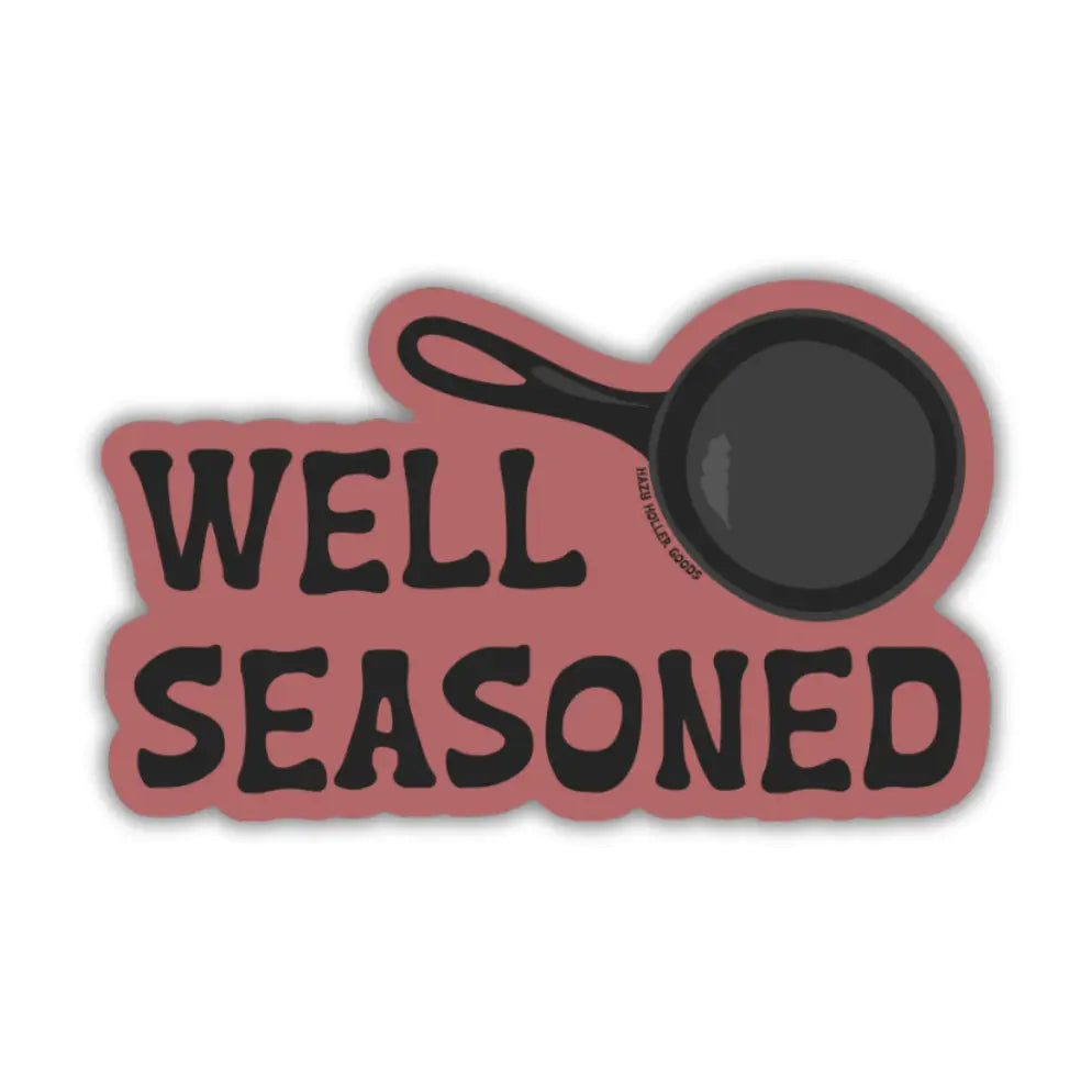 Well Seasoned Sticker