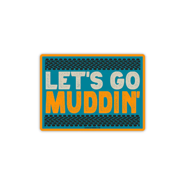 Let’s Go Muddin’ Sticker