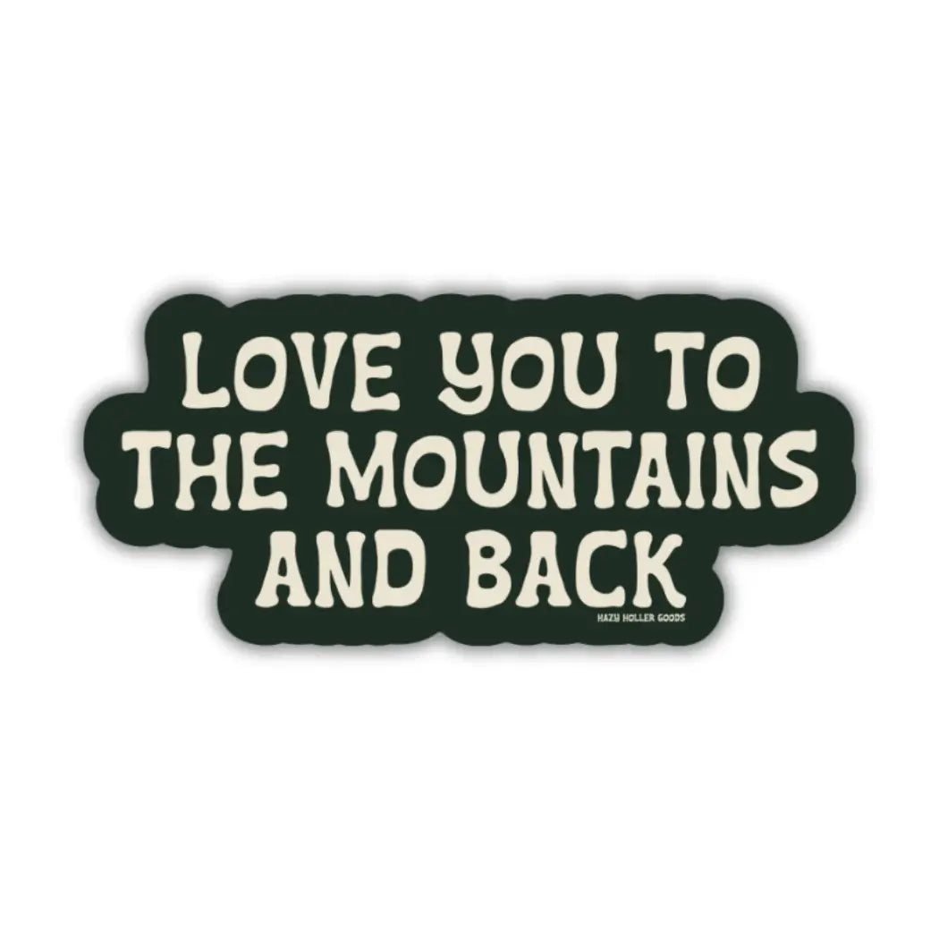 Love You to the Mountains Sticker