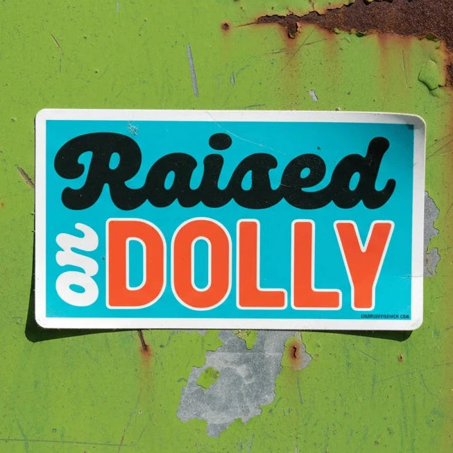 Raised On Dolly Sticker