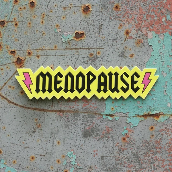 Menopause Metal Sticker - Woodshed: An Appalachian Joint