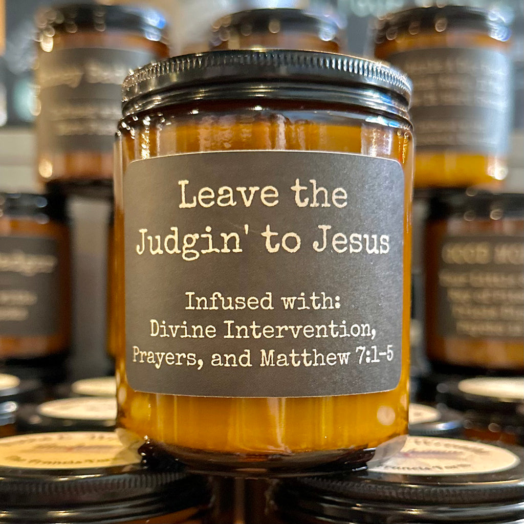 Leave the Judgin’ to Jesus Candle