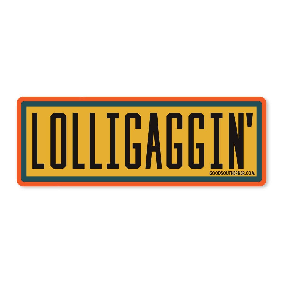 Lolligaggin&#39; Sticker